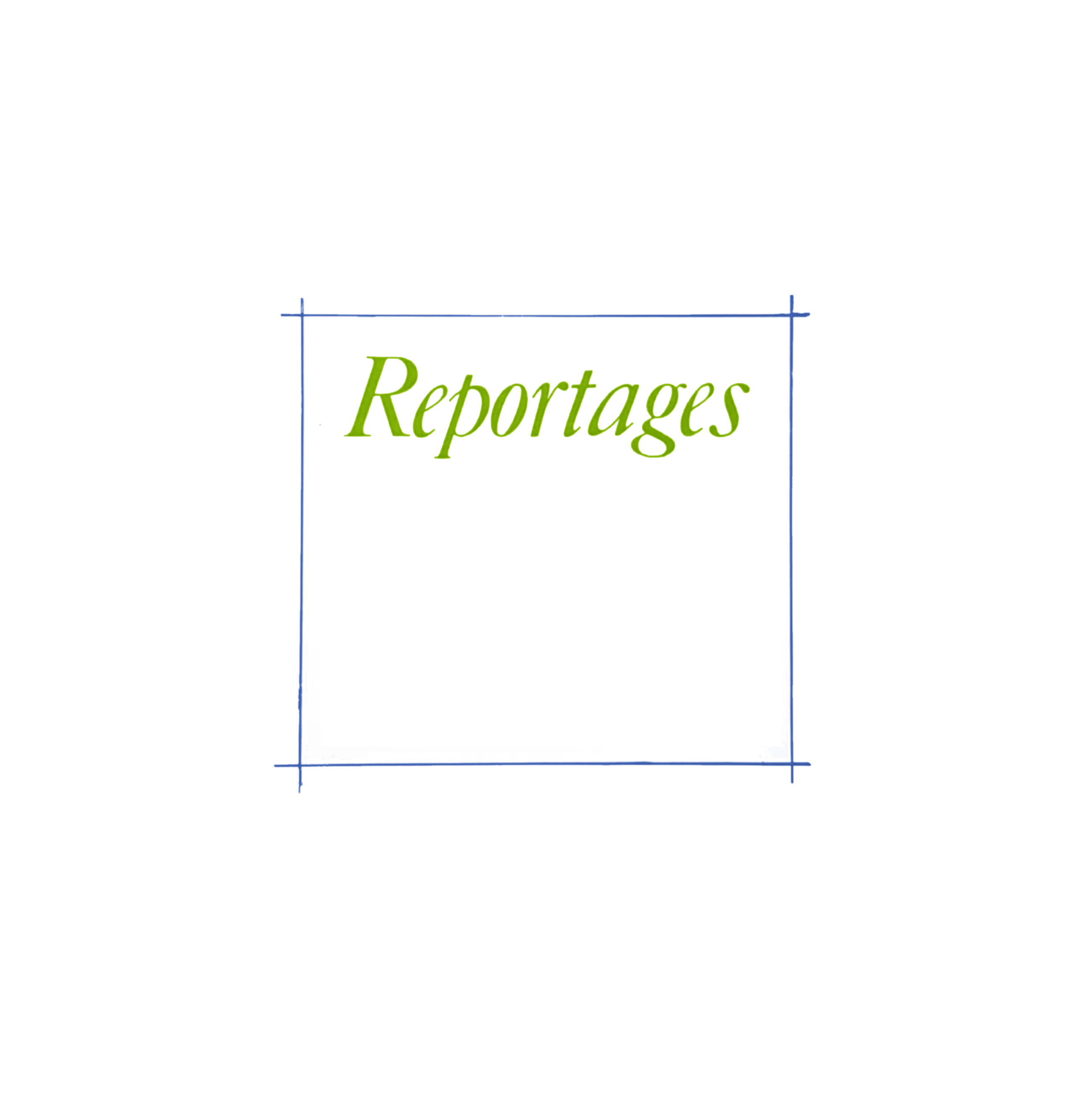 REPORTAGES